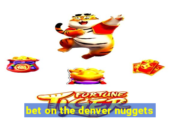 bet on the denver nuggets